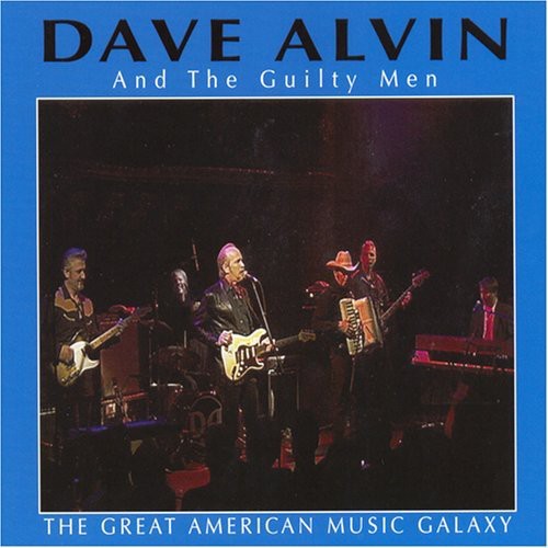 Dave Alvin - Great American Music Galaxy