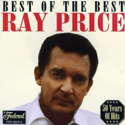 Ray Price - Best of the Best