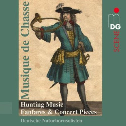 Deutsche Naturhornsolisten - Musique Due Chasse: Hunting Music