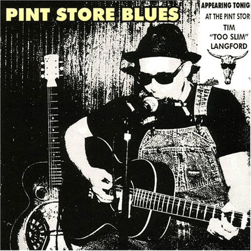 Tim Langford Too Slim - Pint Store Blues