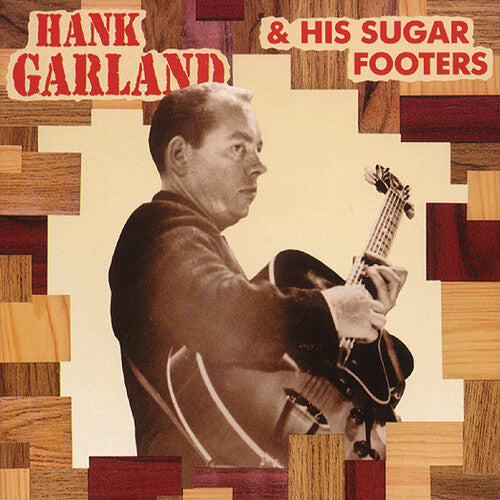 Hank Garland - Hank Garland & Sugar Footers