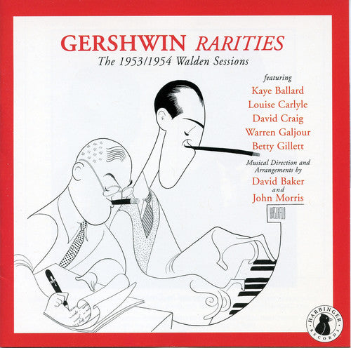 George Gershwin & Ira - Rarities: The 1953-1954 Walden Sessions