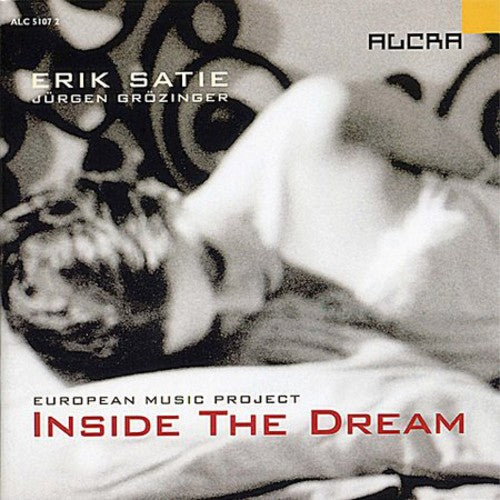 Satie/ European Music Project - Inside the Dream