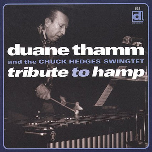 Duane Thamm / Chuck Hedges Swingtet - Tribute to Hamp