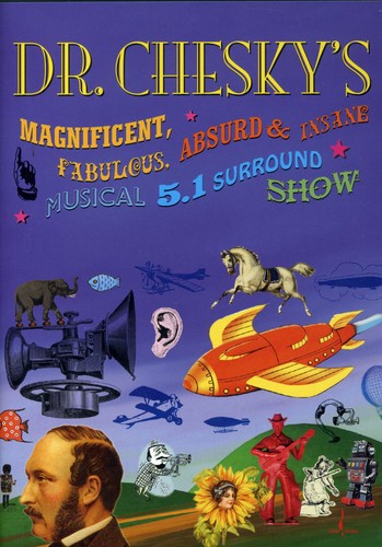 David Chesky - Dr. Chesky's Magnificent, Fabulous, Absurd And Insane Musical 5.1  Surround Show