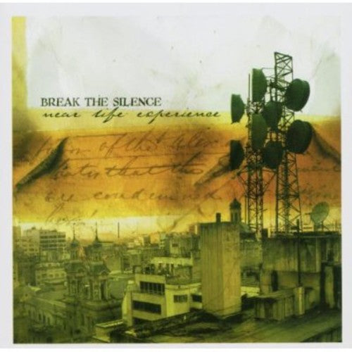 Break the Silence - Near Life Experience