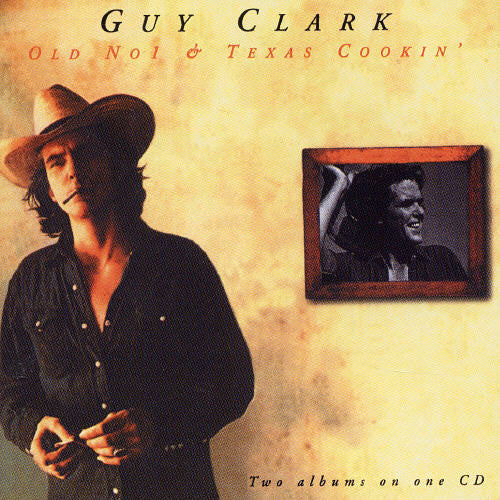 Guy Clark - Old No. 1/texas Cookin