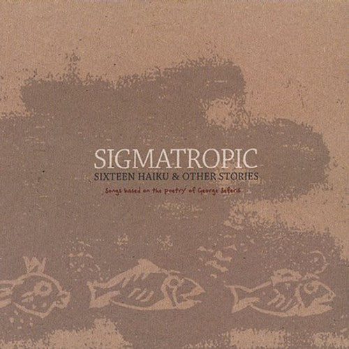 Sigmatropic - Sixteen Haiku & Other Stories