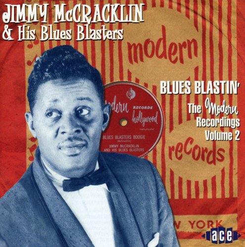 Jimmy McCracklin - Modern Recordings, Vol. 2: Blues Blastin'
