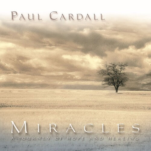 Paul Cardall - Miracles (A Journey of Hope and Healing)