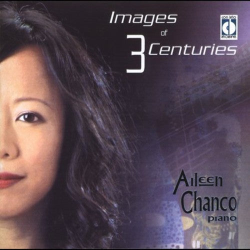 Aileen Chanco - Images Of 3 Centuries