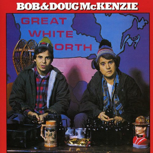 Bob McKenzie & Doug - Great White North