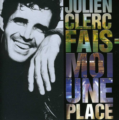 Julien Clerc - Fais Moi Une Place
