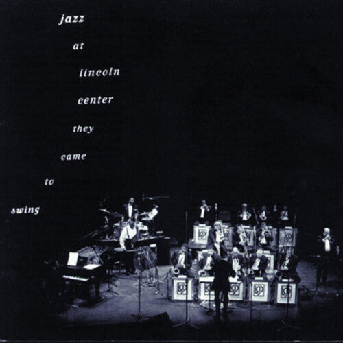 Lincoln Center Jazz - Jazz At Lincoln Center: They Came To Swing / Var