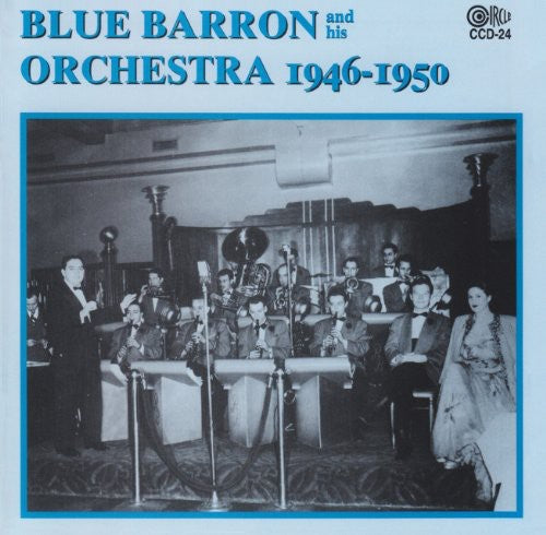 Blue Barron & His Orchestra - 1946-50