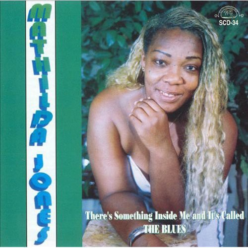 Mathilda Jones - There's Something Inside Me and It's Called Blues