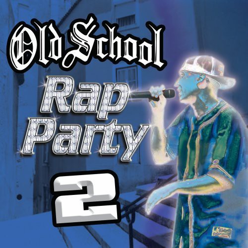 Various - Old School Rap Party, Vol. 2
