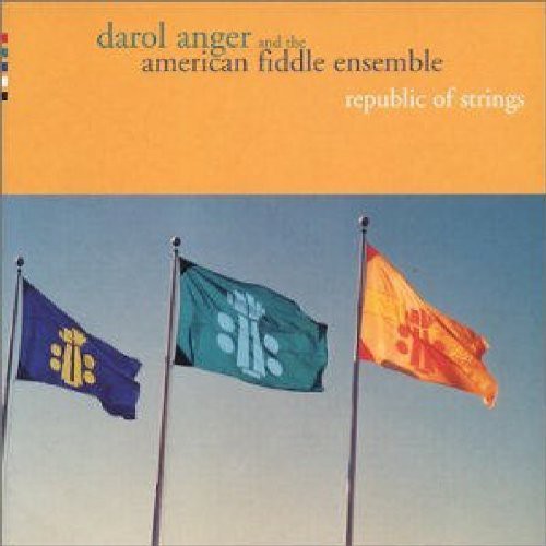 Darol Anger & the American Fiddle Ensemle - Republic of Strings