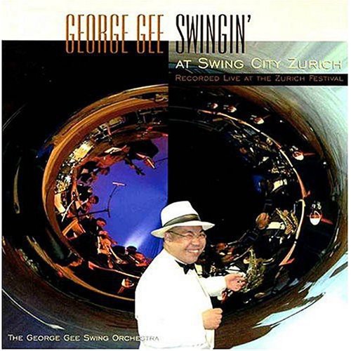 George Gee - Swingin at Swing City Zurich
