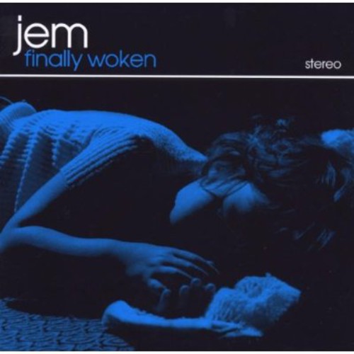 Jem - Finally Woken