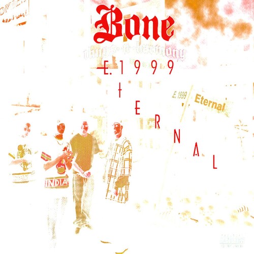 Bone Thugs-N-Harmony - E 1999 Eternal