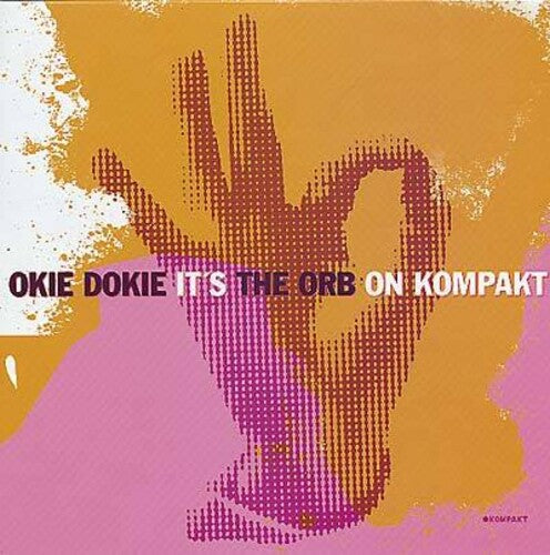 The Orb - Okie Dokie It's the Orb on Kompakt