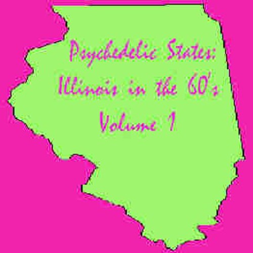 Psychedelic States: Illinois in the 60's/ Various - Psychedelic States: Illinois In The 60's