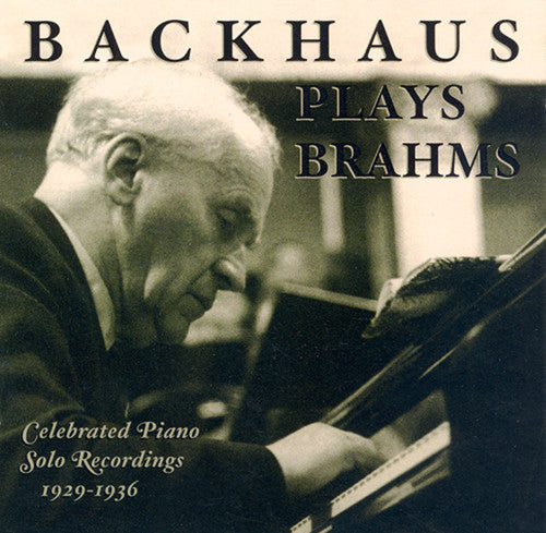 Backhaus - Brahms, J. : Backhaus Plays Brahms