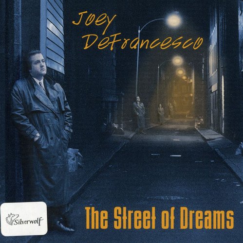 Joey Defrancesco - The Street Of Dreams