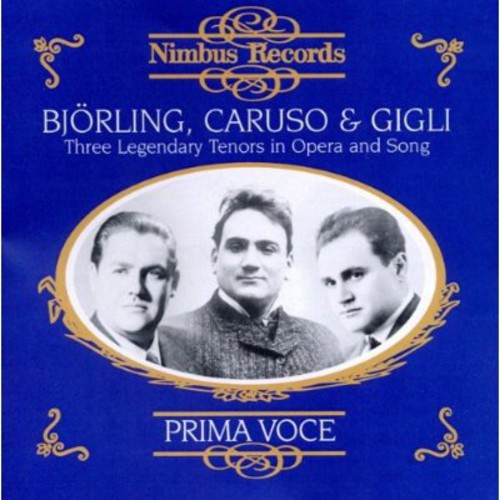 Bjorling/ Caruso/ Gigli - Bjorling/Caruso/Gigli : Three Legendary Tenors