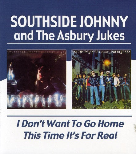 Southside Johnny & Asbury Jukes - I Don't Want To Go Home/This Time It's For Real