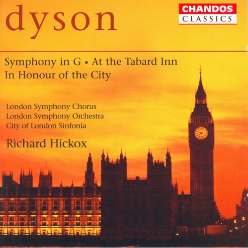 Dyson/ Hickox/ City of London Sinfonia/ Lso - Symphony in G major / At the Tabard Inn / In Honour o