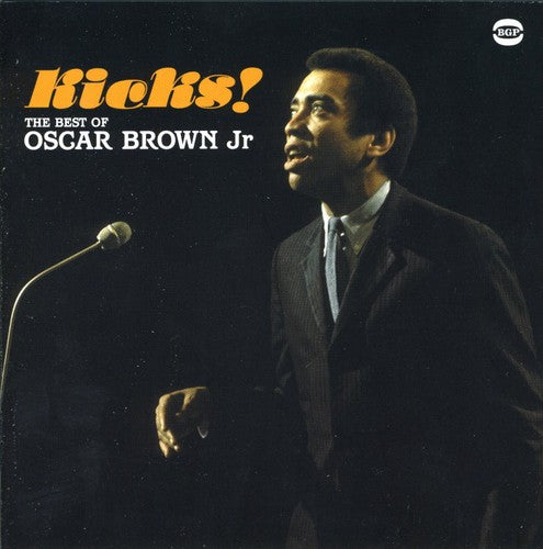 Oscar - Kick! The Best Of Oscar Brown Jr.