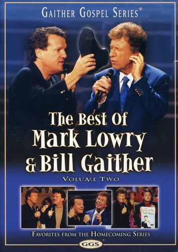 The Best of Mark Lowry & Bill Gaither: Volume Two