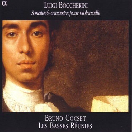 Boccherini/ Cocset/ Les Basses Reunies - Sonata & Concerto Pour Violncelle