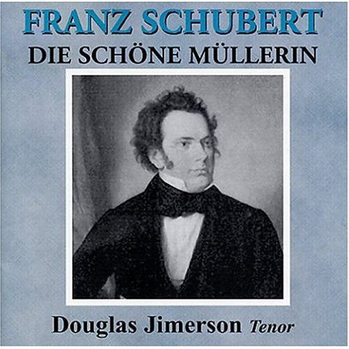 Douglas Jimerson - Schubert: Die Schone Muller