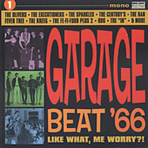 Various - Garage Beat '66, Vol. 1: Like What, Me Worry