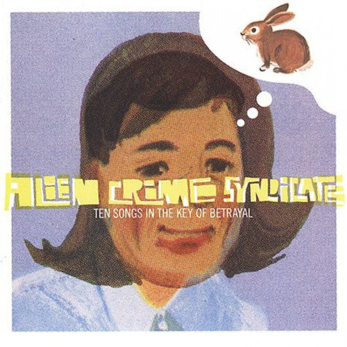 Alien Crime Syndicate - Ten Songs in the Key of Betrayal