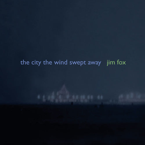 Fox/ Iles/ Little/ Stetson/ Sanders - Fox, J. : City the Wind Swept Away
