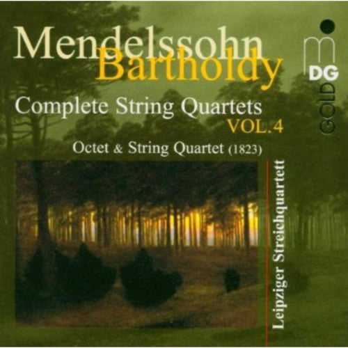 Mendelssohn/ Leipzig String Quartet - Complete String Quartets 4