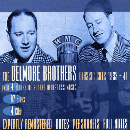 Delmore Brothers - Classic Cuts 1933-1941