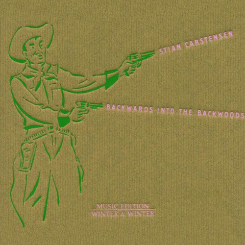 Stian Carstensen - Backwards Into the Backwoods