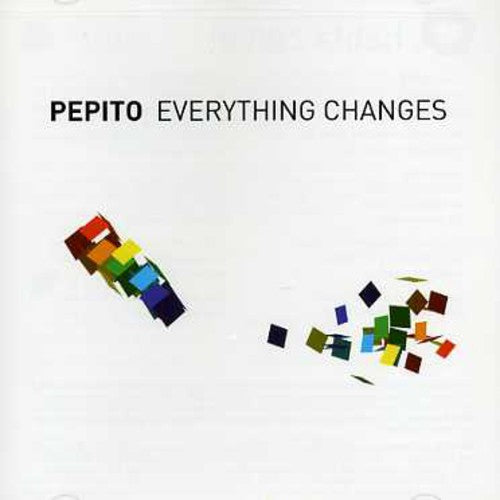 Pepito - Everything Changes
