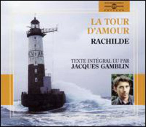 Jacques Gamblin - La Tour D'Amour By Rachilde