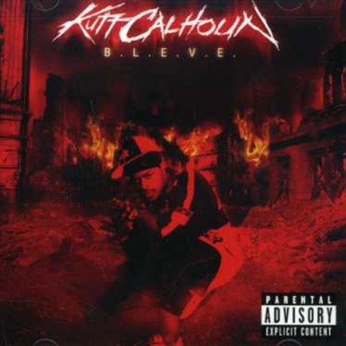 Kutt Calhoun - B.L.E.V.E.