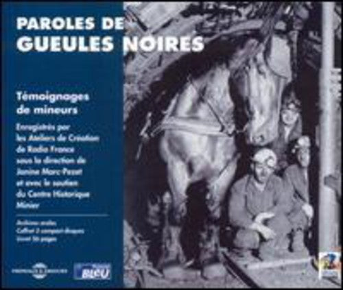 Paroles De Gueules Noires: Testimonies/ Various - Paroles De Gueules Noires: Testimonies Of French Miners