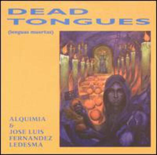 Alquimia/ Jose Ledesma Luis Fernandez - Dead Tongues