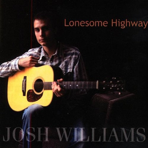 Josh Williams - Lonesome Highway