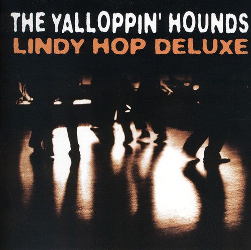 Yalloppin Hounds - Lindy Hop Deluxe