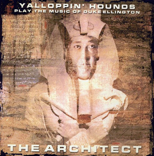 Yalloppin' Hounds - Architect: Yalloppin' Hounds Play The Music Of Duke Ellington